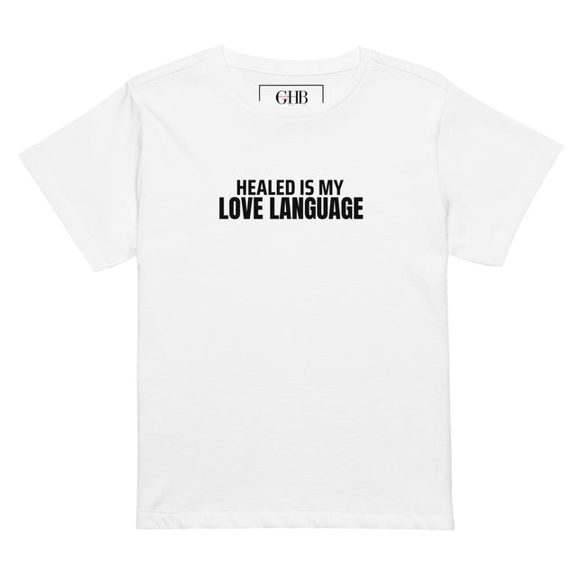 Healed Is My Love Language Tee