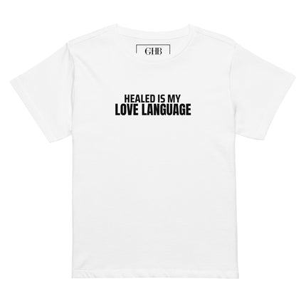 Healed Is My Love Language Tee